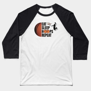 Eat Sleep Hoops Repeat Baseball T-Shirt